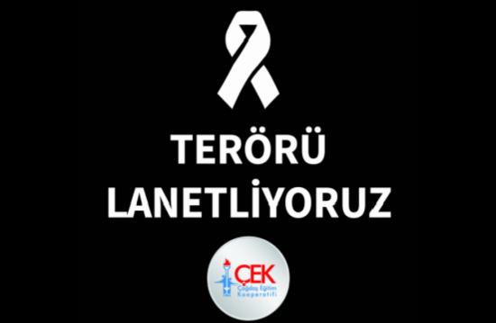 TERÖRÜ LANETLİYORUZ